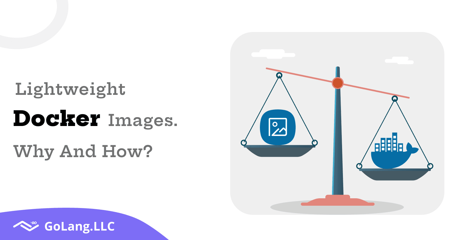 Lightweight Docker Images. Why And How ?